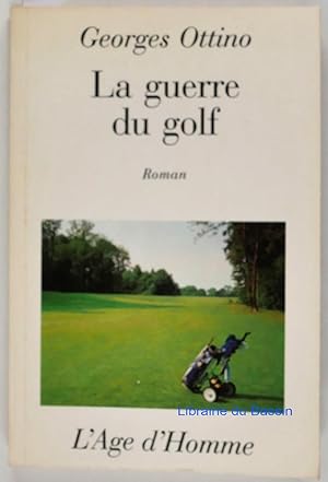 Seller image for La guerre du golf for sale by Librairie du Bassin