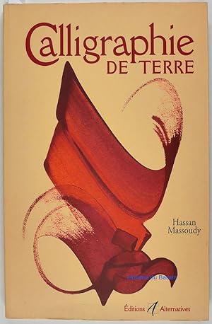 Seller image for Calligraphie de Terre for sale by Librairie du Bassin