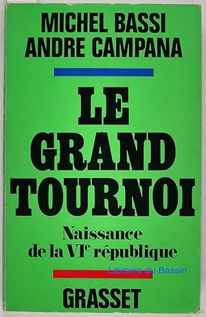 Imagen del vendedor de Le grand tournoi Naissance de la VIe Rpublique a la venta por Librairie du Bassin