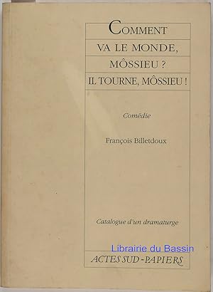 Seller image for Comment va le monde, Mssieu ? Il tourne, Mssieu ! for sale by Librairie du Bassin