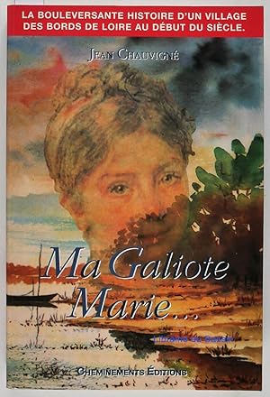 Imagen del vendedor de Ma Galiote Marie. a la venta por Librairie du Bassin