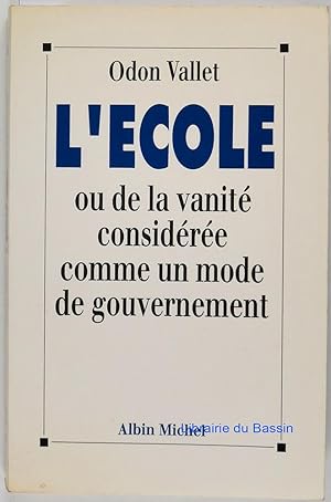 Bild des Verkufers fr L'cole ou de la vanit considre comme un mode de gouvernement zum Verkauf von Librairie du Bassin