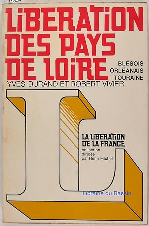Seller image for Libration des Pays de Loire Blsois Orlanais Touraine for sale by Librairie du Bassin