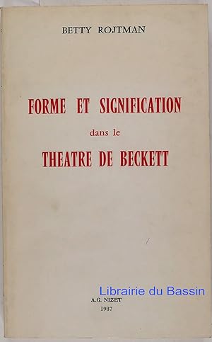 Immagine del venditore per Forme et signification dans le thtre de Beckett venduto da Librairie du Bassin