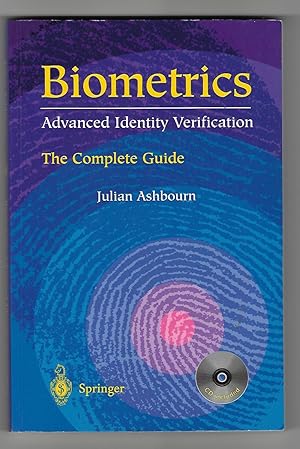 Biometrics: Advanced Identity Verification: The Complete Guide