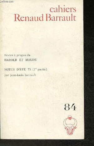 Immagine del venditore per Cahiers Renaud Barrault n84- Textes  propos de Harold et Maude- Notes d't 73(1re partie) venduto da Le-Livre