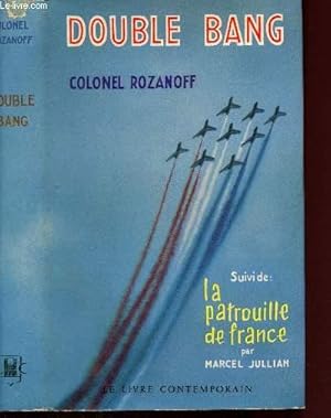 Seller image for Double Bang, suivi de La patrouille de France for sale by Le-Livre