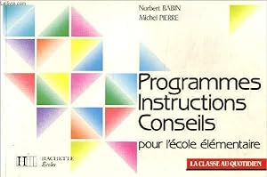 Seller image for Programmes , Instructions , conseils pour l'cole lmentaire for sale by Le-Livre