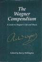 Seller image for Wagner Compendium, The - A Guide to Wagner's Life and Music for sale by Monroe Street Books