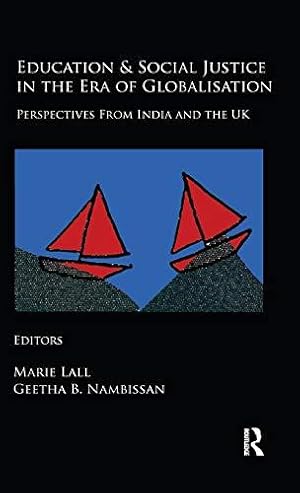 Bild des Verkufers fr Education and Social Justice in the Era of Globalisation: Perspectives from India and the UK zum Verkauf von WeBuyBooks