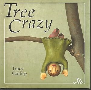 Tree Crazy (A Crazy Little Series)