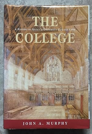 Imagen del vendedor de The College - A History of Queen's / University College Cork, 1845-1995 a la venta por Joe Collins Rare Books