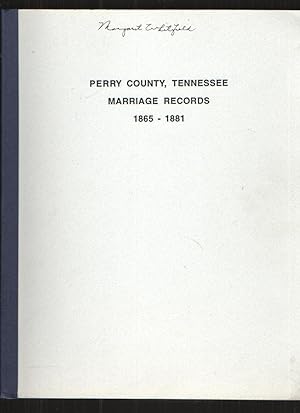 Perry County Tennessee Marriage Records 1865-1881