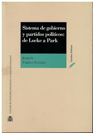 Bild des Verkufers fr Sistema de gobierno y partidos polticos: de Locke a Park zum Verkauf von Librera Santa Brbara