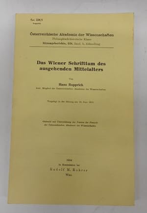 Bild des Verkufers fr Das Wiener Schrifttum des ausgehenden Mittelalters. zum Verkauf von Der Buchfreund