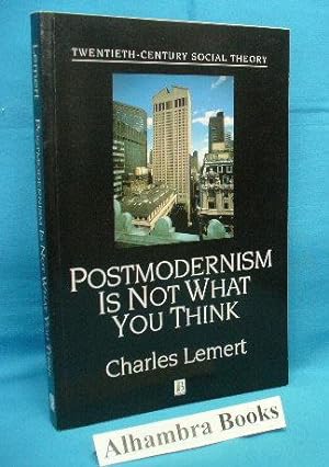 Seller image for Postmodernism Is Not What You Think for sale by Alhambra Books