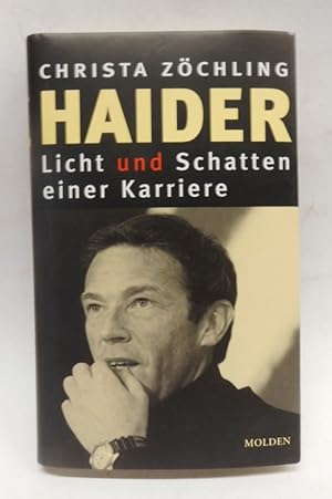 Seller image for Haider. Licht und Schatten einer Karriere. for sale by Der Buchfreund