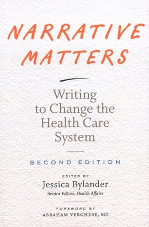 Seller image for Narrative Matters : Writing to Change the Health Care System for sale by GreatBookPrices