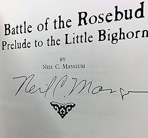 Battle of the Rosebud: Prelude to the Little Bighorn