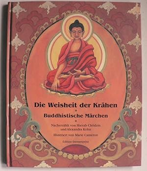 Bild des Verkufers fr Die Weisheit der Krhen. Buddhistische Mrchen zum Verkauf von Antiquariat UPP