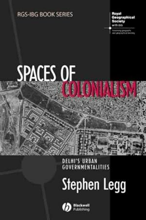 Image du vendeur pour Spaces of Colonialism : Delhi's Urban Governmentalities mis en vente par GreatBookPrices