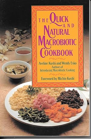 Immagine del venditore per The Quick And Natural Macrobiotic Cookbook venduto da Ye Old Bookworm