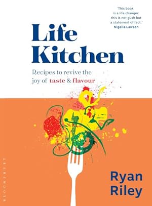 Bild des Verkufers fr Life Kitchen : Recipes to Revive the Joy of Taste & Flavour zum Verkauf von GreatBookPrices