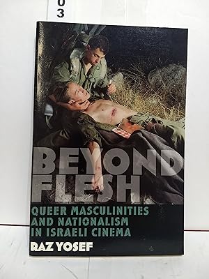 Immagine del venditore per Beyond Flesh: Queer Masculinities And Nationalism In Israeli Cinema venduto da Fleur Fine Books