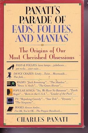 Seller image for Panati's Parade Of Fads, Follies, And Manias Origins of Our Most Cherished Obsessions for sale by Ye Old Bookworm