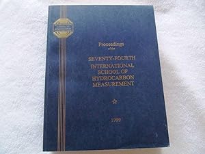 Proceedings of the 74th International School of Hydrocarbon Measurement