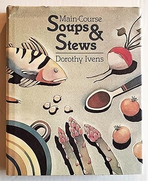 Seller image for Main-Course Soups and Stews for sale by The Book Peddlers