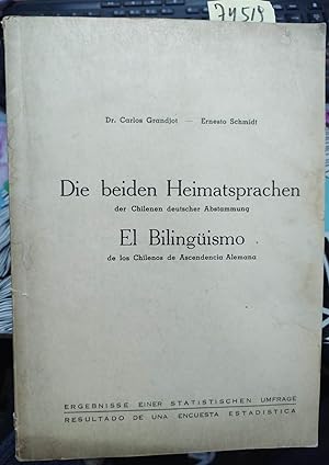 Die beiden Heimatsprachen der Chilean deutscher Abstammung = El Bilingüismo de los chilenos de as...