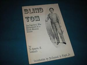 Seller image for BLIND TOM: The Post-Civil War Enslavement of a Black Musical Genius , Book I (Inscribed Copy) for sale by Reiner Books