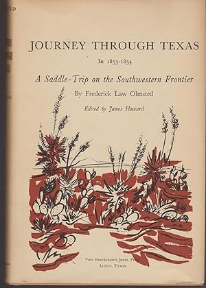 Imagen del vendedor de A Journey through Texas (1853-1854), a Saddle-Trip on the Southwestern Frontier a la venta por Whitledge Books