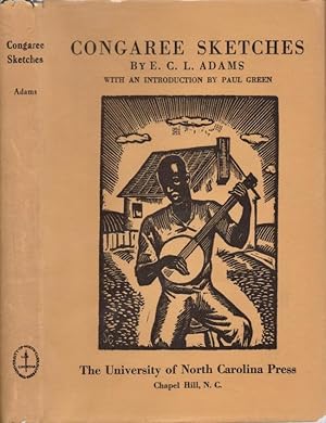 Seller image for Congaree Sketches: Scenes from Negro Life in the Swamps of the Congaree and Tales by Tad and Scip of Heaven and Hell with Other Miscellany With An Introduction by Paul Green for sale by Americana Books, ABAA