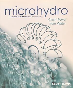 Microhydro : clean power from water.