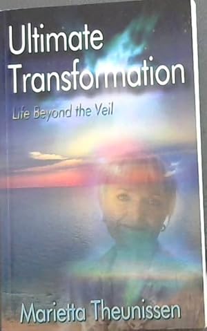 Immagine del venditore per Ultimate Transformation - Life Beyond the Veil venduto da Chapter 1