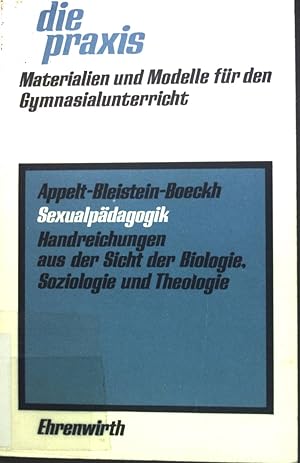 Bild des Verkufers fr Sexualpdagogik : Handreichungen aus d. Sicht d. Soziologie, Theologie u. Biologie. die praxis. zum Verkauf von books4less (Versandantiquariat Petra Gros GmbH & Co. KG)