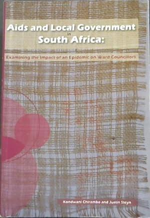 Bild des Verkufers fr Aids and Local Government in South Africa: Examining the Impact of an Epidemic on Ward Councillors zum Verkauf von Chapter 1