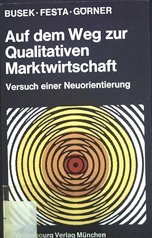 Immagine del venditore per Auf dem Weg zur qualitativen Marktwirtschaft : Versuch e. Neuorientierung. venduto da books4less (Versandantiquariat Petra Gros GmbH & Co. KG)