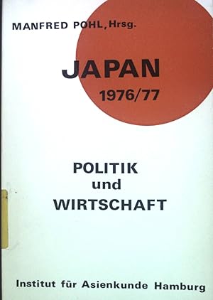 Bild des Verkufers fr Japan 1976/77; Politik und Wirtschaft. zum Verkauf von books4less (Versandantiquariat Petra Gros GmbH & Co. KG)