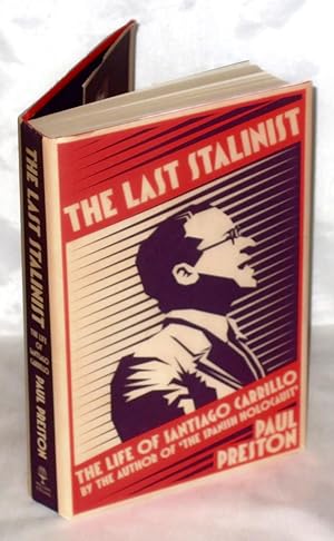 Seller image for The Last Stalinist: The Life of Santiago Carrillo for sale by James Hulme Books