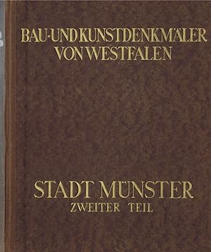 Die Stadt Münster. 2. Teil: Die Dom-Immunität, Die Marktanlage, Das Rathaus. (Bau -und Kunstdenkm...