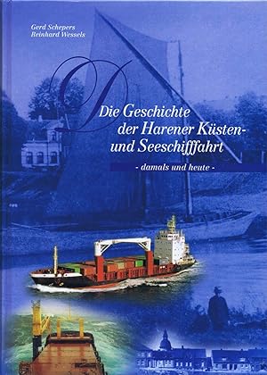 Seller image for Die Geschichte der Harener Ksten- und Seeschifffahrt . - damals und heute - (2001) for sale by Libro-Colonia (Preise inkl. MwSt.)