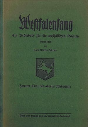 Seller image for Westfalensang - Ein Liederbuch fr die westflischen Schulen ( nur 2. Teil: Die oberen Jahrgnge (ca. 1925)) for sale by Libro-Colonia (Preise inkl. MwSt.)