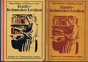 Radiotechnisches Lexikon. Die Fachausdrücke der Radiotechnik und ihrer Hilfswissenschaften allgem...