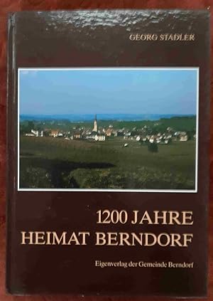 Seller image for 1200 Jahre Heimat Berndorf. Hrsg. Salzburger Bildungswerk, Zweigstelle Berndorf. for sale by Buchhandlung Neues Leben