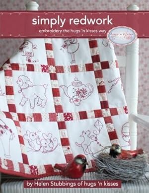 Image du vendeur pour Simply Redwork: Embroidery the Hugs 'n Kisses Way (Landauer) Step-by-Step Instructions and Stitch Guides for 19 Charming & Easy Redwork Pattern Projects; Includes a Penny Square Quilt & Home Décor by Helen Stubbings [Paperback ] mis en vente par booksXpress