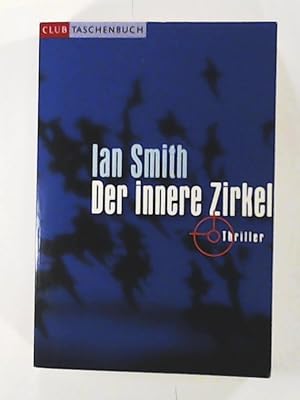 Imagen del vendedor de Der innere Zirkel : Thriller. a la venta por Leserstrahl  (Preise inkl. MwSt.)