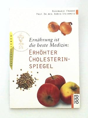 Seller image for Ernhrung ist die beste Medizin: Erhhter Cholesterinspiegel for sale by Leserstrahl  (Preise inkl. MwSt.)